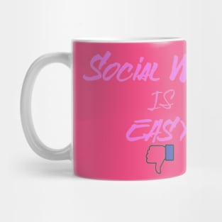 Social Work Is Easy, Thumbs Down Mug